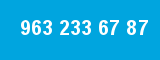 963 233 67 87